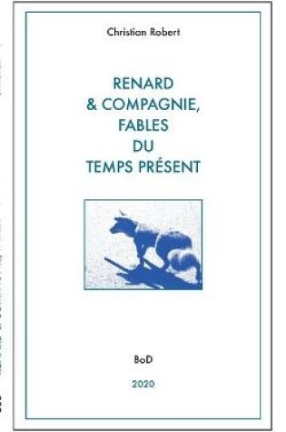 Cover of Renard et compagnie, Fables du temps present