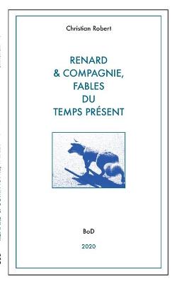 Book cover for Renard et compagnie, Fables du temps present