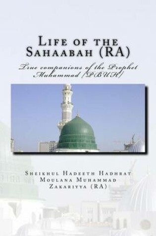 Cover of Life of the Sahaabah (RA)