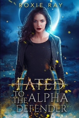 Book cover for Fated To The Alpha Defender