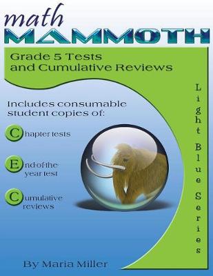 Book cover for Math Mammoth Grade 5 Tests and Cumulative Reviews