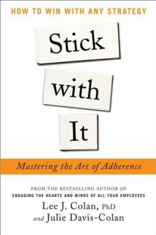 Cover of Stick with It: Mastering the Art of Adherence: How to Win with Any Strategy