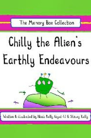 Cover of Chilly the Alien's Earthly Endeavours