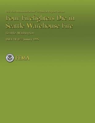 Book cover for Four Firefighters Die in Seattle Warehouse Fire, Seattle, Washington