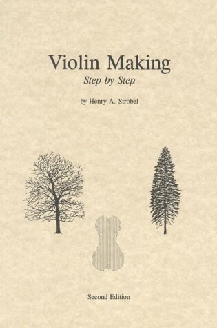 Cover of Violin Making, Step by Step