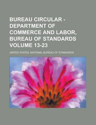 Book cover for Bureau Circular - Department of Commerce and Labor, Bureau of Standards Volume 13-23