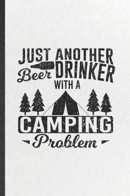 Book cover for Just Another Beer Drinker with a Camping Problem