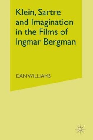 Cover of Klein, Sartre and Imagination in the Films of Ingmar Bergman