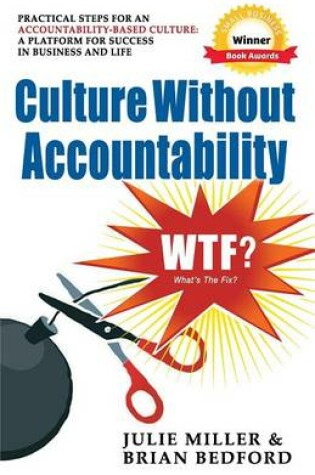 Cover of Culture Without Accountability - WTF? What's The Fix?