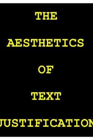 Cover of The Aesthetics of Text Justification