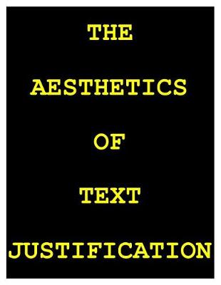 Book cover for The Aesthetics of Text Justification