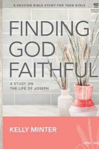 Cover of Finding God Faithful - Teen Girls' Bible Study Leader Kit