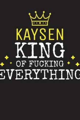 Cover of KAYSEN - King Of Fucking Everything