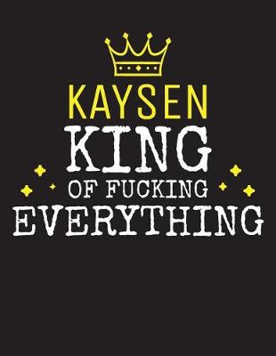 Book cover for KAYSEN - King Of Fucking Everything