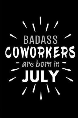 Book cover for Badass Coworkers Are Born In July