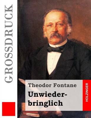 Book cover for Unwiederbringlich (Grossdruck)