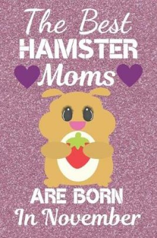Cover of The Best Hamster Moms Are Born In November