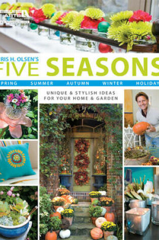 Cover of Chris H. Olsen's Five Seasons: Spring Summer Autumn Winter Holiday