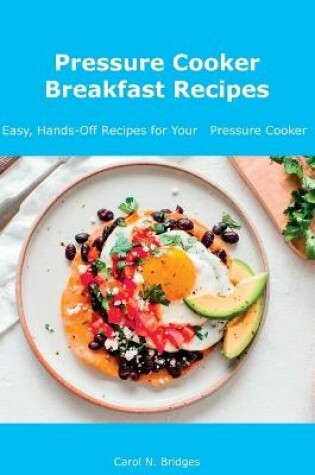 Cover of Pressure Cooker Breakfast Recipes