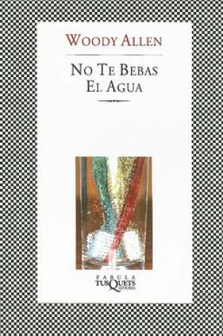 Cover of No Te Bebas El Agua