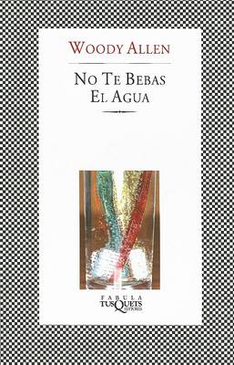 Book cover for No Te Bebas El Agua