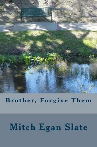 Cover of Brother, Forgive Them