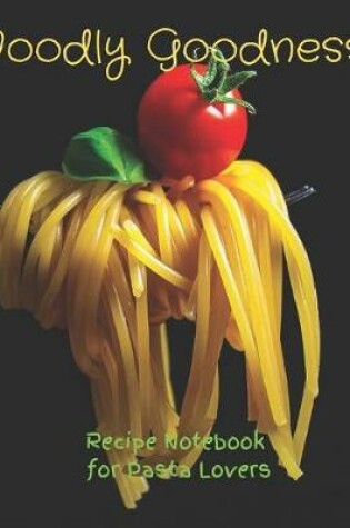 Cover of Noodly Goodness