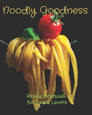 Book cover for Noodly Goodness