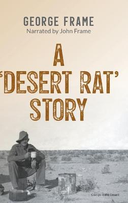 Book cover for A ‘Desert Rat’ Story