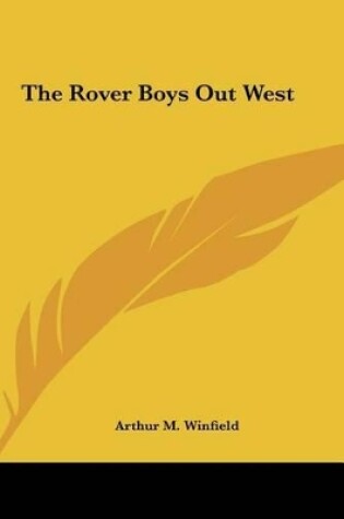 Cover of The Rover Boys Out West the Rover Boys Out West