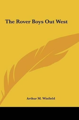 Book cover for The Rover Boys Out West the Rover Boys Out West