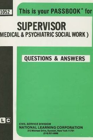 Cover of Supervisor (Medical & Psychiatric Social Work)