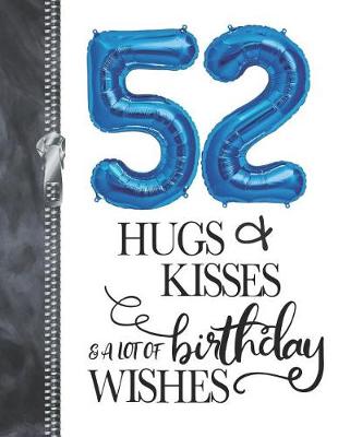 Book cover for 52 Hugs & Kisses & A Lot Of Birthday Wishes