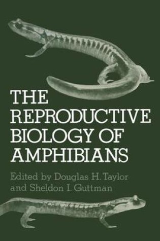 Cover of The Reproductive Biology of Amphibians