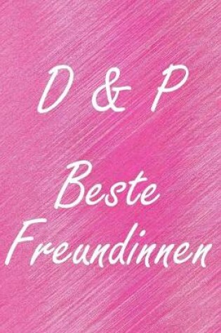 Cover of D & P. Beste Freundinnen