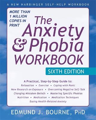 Book cover for The Anxiety and Phobia Workbook, 6th Edition