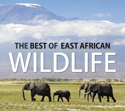 Book cover for The best of East African wildlife