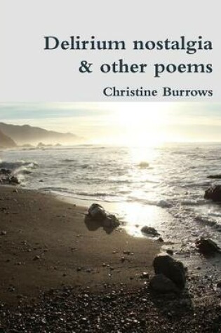 Cover of Delirium Nostalgia & Other Poems