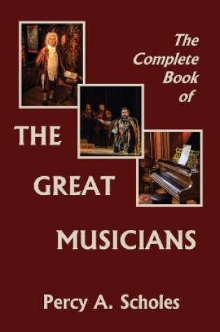 Cover of The Complete Book of the Great Musicians (Yesterday's Classics)