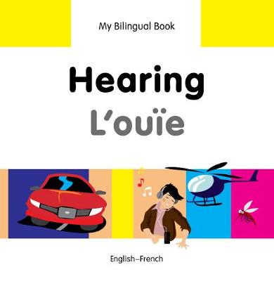 Book cover for My Bilingual Book -  Hearing (English-French)