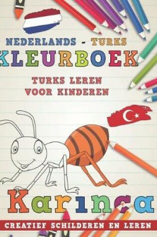Cover of Kleurboek Nederlands - Turks I Turks Leren Voor Kinderen I Creatief Schilderen En Leren