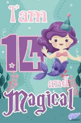 Cover of I am 14 and Magical