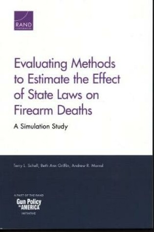 Cover of Evaluating Methods to Estimate the Effect of State Laws on Firearm Deaths