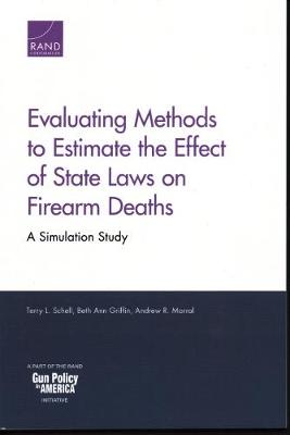 Book cover for Evaluating Methods to Estimate the Effect of State Laws on Firearm Deaths