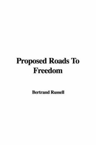 Cover of Proposed Roads to Freedom