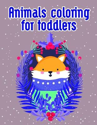 Book cover for Animals coloring for toddlers
