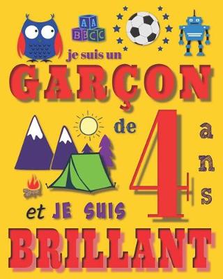 Book cover for Je suis un garçon de 4 ans et je suis brillant