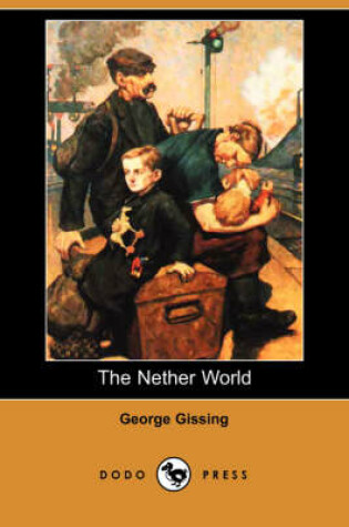 Cover of The Nether World (Dodo Press)