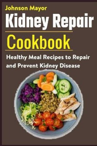 Cover of Kidney Repair Cookbook