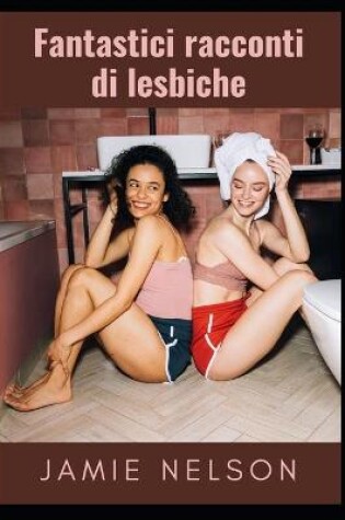 Cover of Fantastici racconti di lesbiche